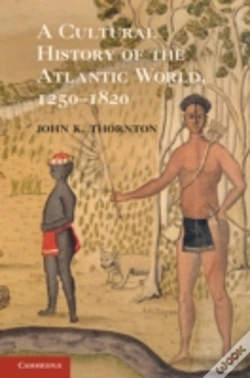 Capa do artigo A Cultural History Of The Atlantic World, 1250â€“1820