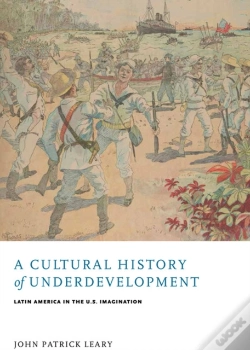 Capa do artigo A Cultural History Of Underdevelopment