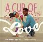 A Cup Of Love - Preview