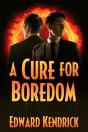 A Cure For Boredom - Preview