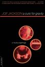 A Cure For Gravity - Preview