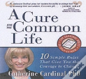 A Cure For The Common Life