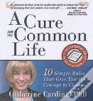 A Cure For The Common Life