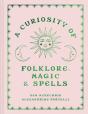 A Curiosity Of Folklore, Magic And Spells - Preview
