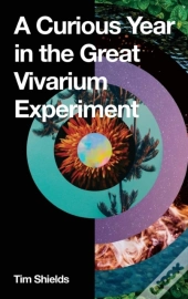 A Curious Year In The Great Vivarium Experiment