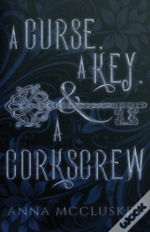 A Curse, A Key, & A Corkscrew