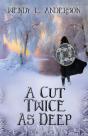 A Cut Twice As Deep - Preview