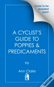 Capa do artigo A Cyclists Guide To Poppies & Predicaments
