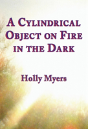 A Cylindrical Object On Fire In The Dark - Preview