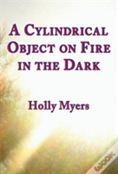A Cylindrical Object On Fire In The Dark