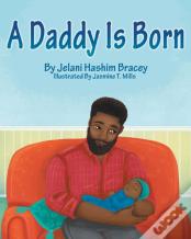 A Daddy Is Born