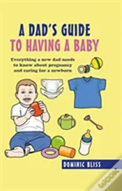 A Dad'S Guide To Having A Baby