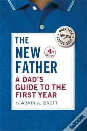 A Dad'S Guide To The First Year