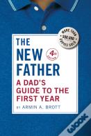 A Dad'S Guide To The First Year