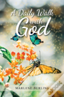 A Daily Walk With God