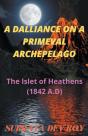 A Dalliance On A Primeval Archipelago - Preview