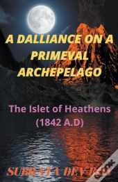 A Dalliance On A Primeval Archipelago