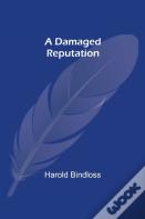 A Damaged Reputation