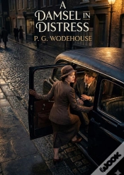 Capa do artigo A Damsel In Distress - By P G Wodehouse