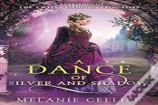 A Dance Of Silver And Shadow