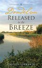 A Dandelion Released In The Breeze - Preview