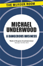 A Dangerous Business - Preview