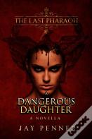 A Dangerous Daughter