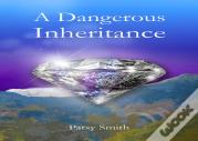 A Dangerous Inheritance