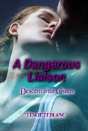A Dangerous Liaison - Descent Into Chaos - Preview