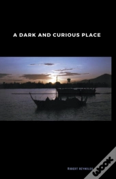 A Dark And Curious Place