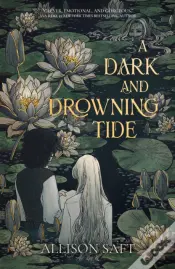 A Dark And Drowning Tide