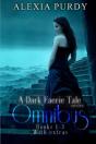 A Dark Faerie Tale Series Omnibus Edition (Books 1, 2, 3, Plus Extras) - Preview