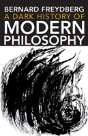 A Dark History Of Modern Philosophy - Preview