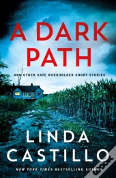 A Dark Path: And Other Kate Burkholder Short Stories