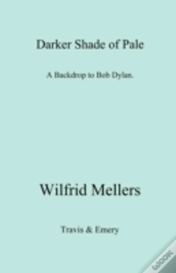 Capa do artigo A Darker Shade Of Pale. A Backdrop To Bob Dylan.