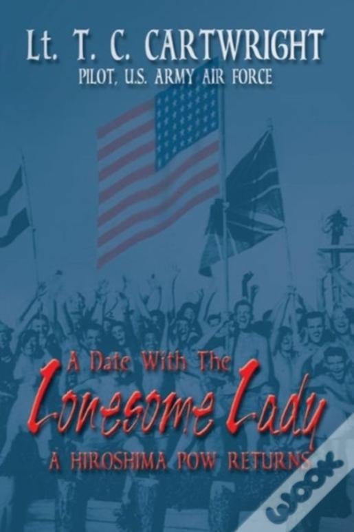 A Date With The Lonesome Lady: A Hiroshima Pow Returns