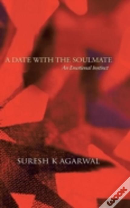 A Date With The Soulmate: An Emotional Instinct