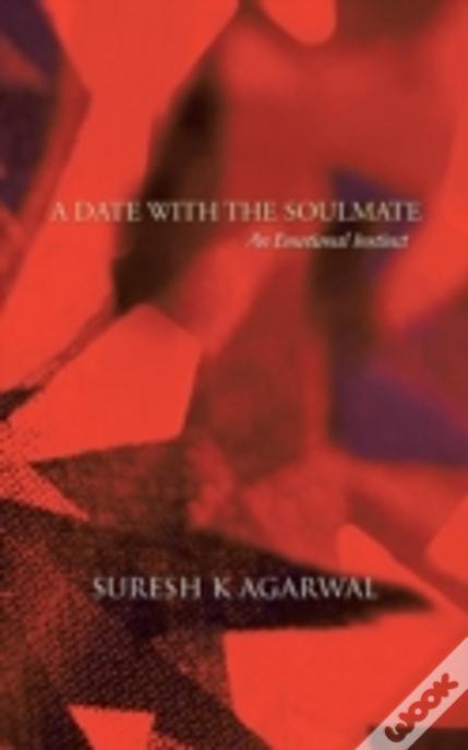 A Date With The Soulmate: An Emotional Instinct
