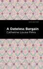 A Dateless Bargain - Preview