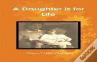 A Daughter Is For Life