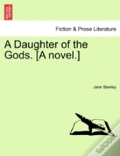A Daughter Of The Gods. (A Novel.)