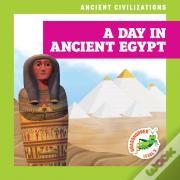 A Day In Ancient Egypt