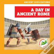 A Day In Ancient Rome
