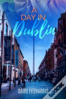 A Day In Dublin