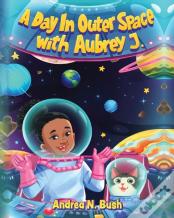 A Day In Outer Space With Aubrey J.
