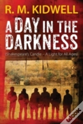 A Day In The Darkness:  Shakespeare'S Ca