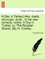 A Day In Turkey.) Airs, Duets, Choruses, - Preview