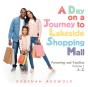 A Day On A Journey To Lakeside Shopping Mall - Preview