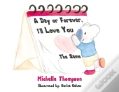A Day Or Forever, I'Ll Love You The Same
