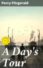 A Day'S Tour - Preview
